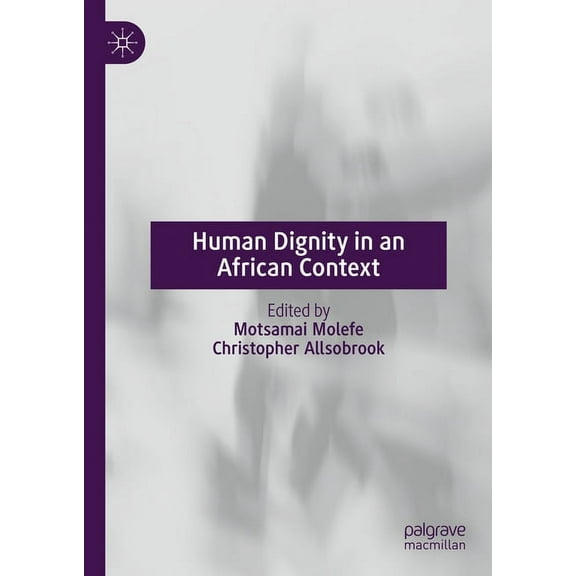 Human Dignity in an African Context, (Hardcover)