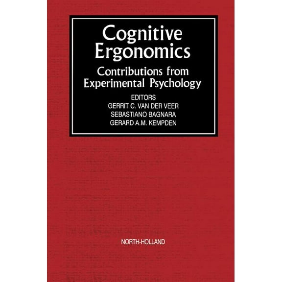 Cognitive Ergonomics: Contributions from Experimental Psychology, (Hardcover)
