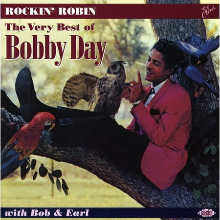 Rockin Robin: The Best of Bobby Day (CD) (Jadakiss Rockin With The Best)