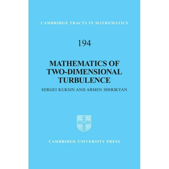 Cambridge Tracts in Mathematics: Mathematics of Two-Dimensional Turbulence (Hardcover)