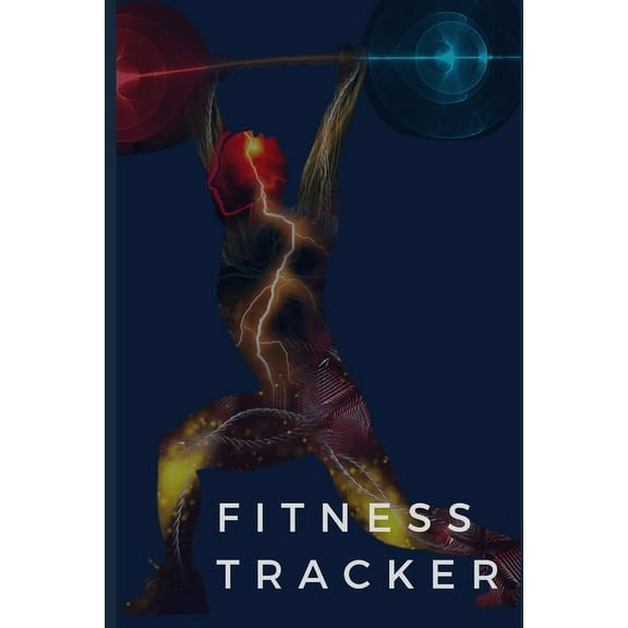 Fitness Tracker: Keep Track of Your Fitness Progress (Paperback)