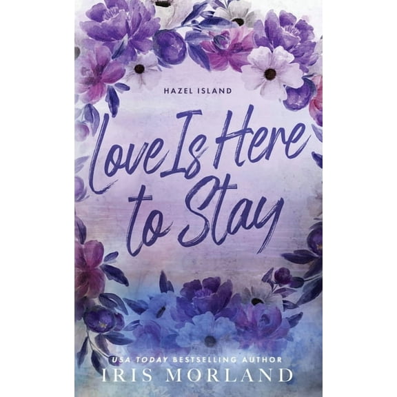 Hazel Island Love Is Here to Stay: Special Edition Paperback, Book 3, (Paperback)