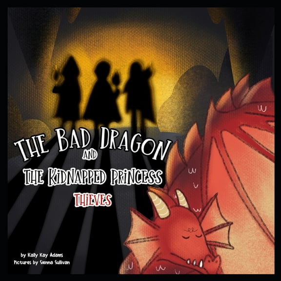 Bad Dragon: The bad dragon and kidnapped princess (Paperback)