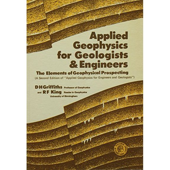 Pre-Owned Applied Geophysics for Geologists and Engineers: The Elements of Geophysical Prospecting (Pergamon International Library of Science, Technology, Engineering and Paperback - USED