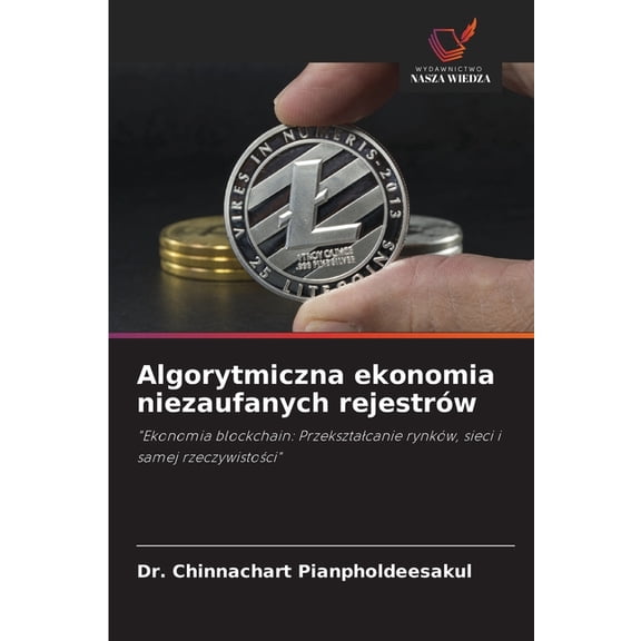 Algorytmiczna ekonomia niezaufanych rejestrów, (Paperback)