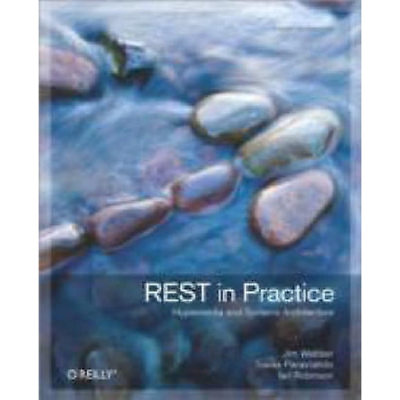Rest in Practice By Webber, Jim/ Parastatidis, Savas/ Robinson, Ian
