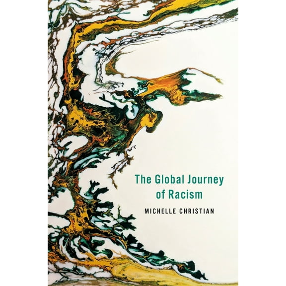 The Global Journey of Racism, (Paperback)