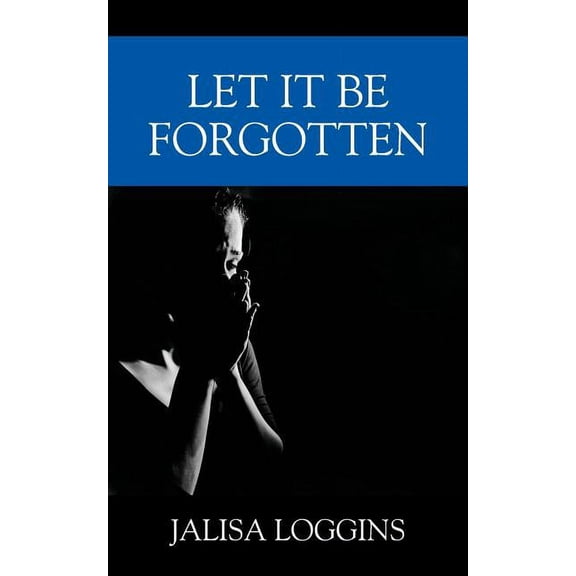 Let It Be Forgotten, (Paperback)