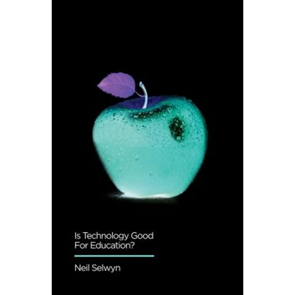 Pre-Owned Is Technology Good for Education (Paperback) 0745696473 9780745696478