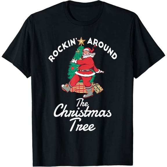 Rocking Around The Christmas Tree Funny Santa Claus T-Shirt