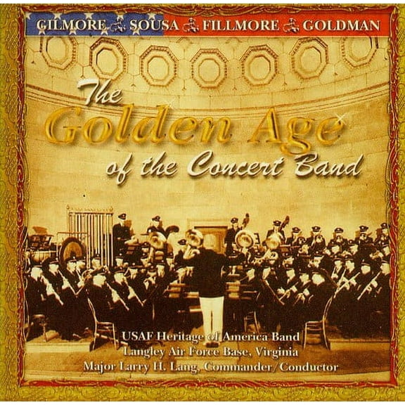 United States Air Force Heritage of America Band - Golden Age of the Concert Band - Music & Performance - CD