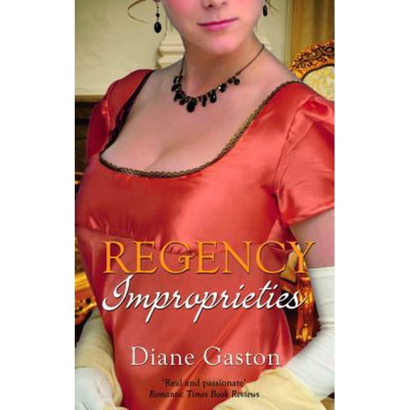 Pre-Owned Regency Improprieties (Mills & Boon Special Releases - Regency Collection 2011) (Paperback) 0263887367 9780263887365