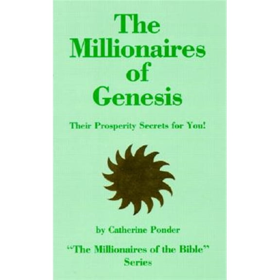 Pre-Owned The Millionaires of Genesis: Their Prosperity Secrets for You! (the Millionaires of the Bible Series) (Paperback) 0875162150 9780875162157