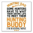 thumbnail image 1 of DistinctInk Custom Bumper Sticker - 4" x 4" Decorative Decal - White Background - Hunting Dad - Raising My Hunting Buddy, 1 of 2