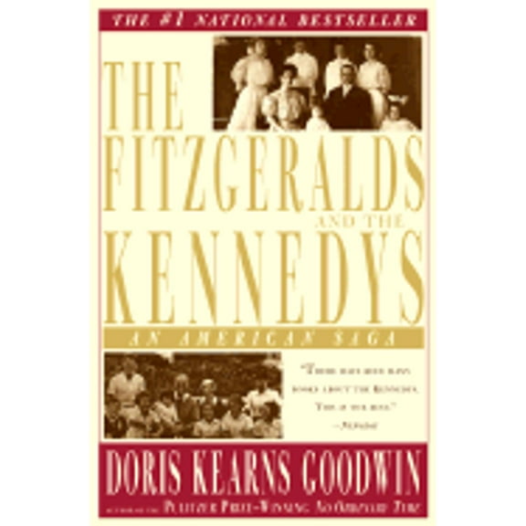 Pre-Owned The Fitzgeralds And The Kennedys: An American Saga (Paperback) 0743201752 9780743201759