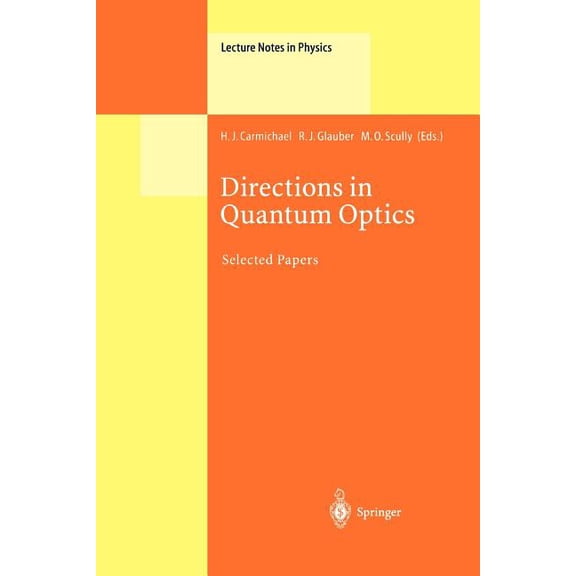 Lecture Notes in Physics Directions in Quantum Optics: A Collection of Papers Dedicated to the Memory of Dan Walls Including Papers Presented at , Book 561, (Paperback)