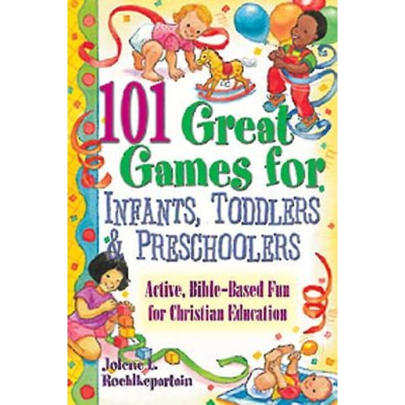 Pre-Owned 101 Great Games for Infants, Toddlers, & Preschoolers (Paperback) 068700814X 9780687008148