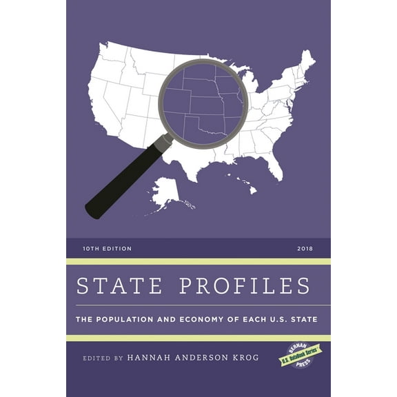 U.S. Databook State Profiles 2018: The Population and Economy of Each U.S. State, (Hardcover)