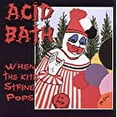 thumbnail image 3 of Acid Bath - When the Kite String Pops - Music & Performance - CD, 3 of 3