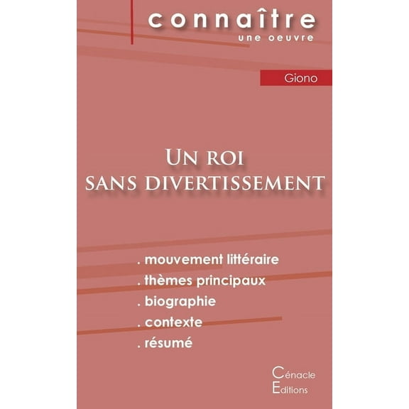 Fiche de lecture Un roi sans divertissement de Jean Giono (Analyse littéraire de référence et résumé complet), (Paperback)