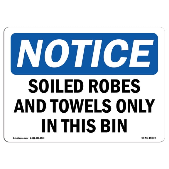 OSHA Notice Sign - Soiled Robes And Towels Only In This Bin | Plastic Sign | Protect Your Business, Work Site, Warehouse & Shop Area |  Made in the USA
