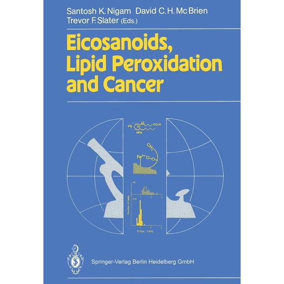 Eicosanoids, Lipid Peroxidation and Cancer, (Paperback)