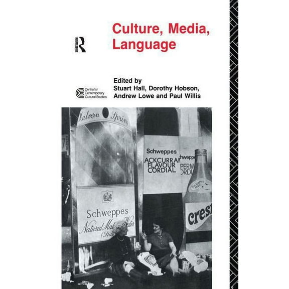 Cultural Studies Birmingham Culture, Media, Language: Working Papers in Cultural Studies, 1972-79, (Hardcover)