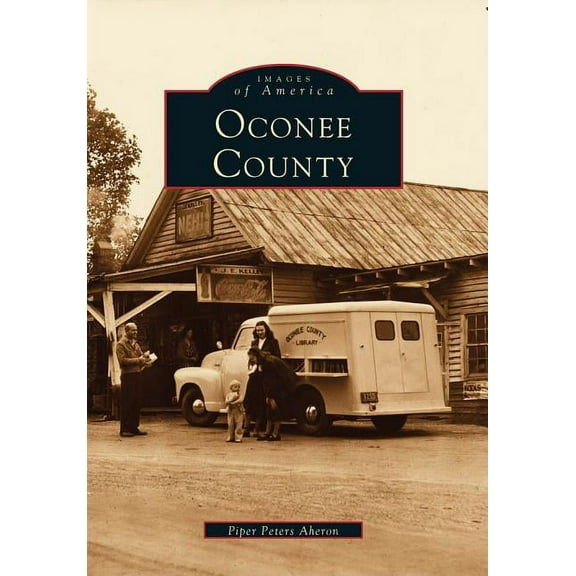 Images of America: Oconee County (Paperback)