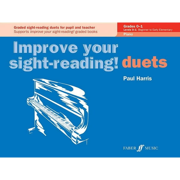Faber Edition: Improve Your Sight-Readin Improve Your Sight-Reading! Piano Duet, Grade 0-1: Graded Sight-Reading Duets for Pupil and Teacher, (Paperback)