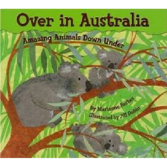 Pre-Owned Over in Australia: Amazing Animals Down Under (Paperback) 1584691360 9781584691365