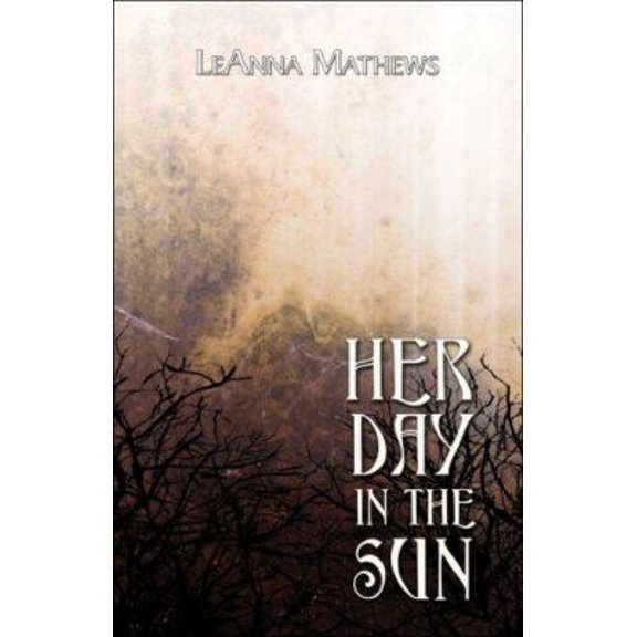 Pre-Owned Her Day in the Sun (Paperback) 1424102626 9781424102624