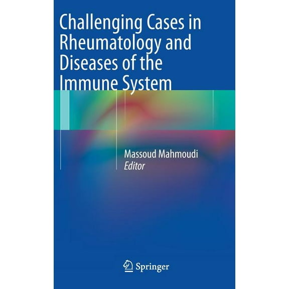 Challenging Cases in Rheumatology and Diseases of the Immune System, (Hardcover)