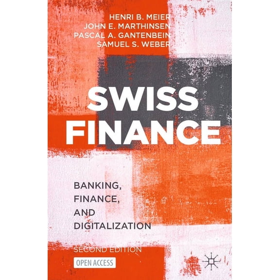 Swiss Finance: Banking, Finance, and Digitalization, (Paperback)