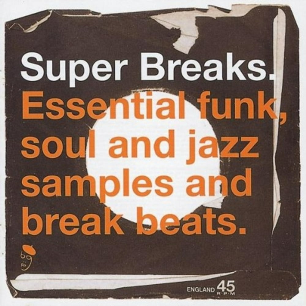 Super Breaks Super Breaks Essential Funk Soul and Jazz Samples and