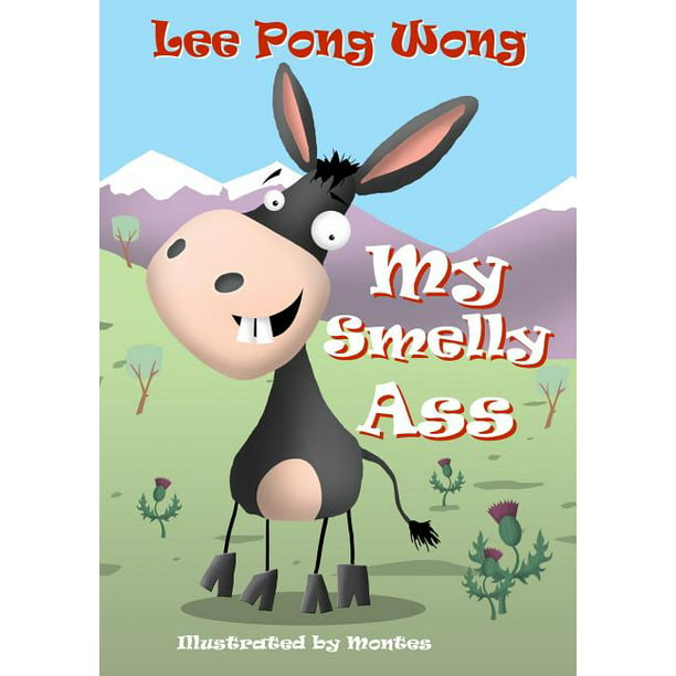 My Smelly Ass: My Smelly Ass : Kids Funny Bedtime Story Picture Book  (Series #1) (Paperback) 