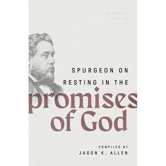 Spurgeon Speaks Spurgeon on Resting in the Promises of God, (Paperback)