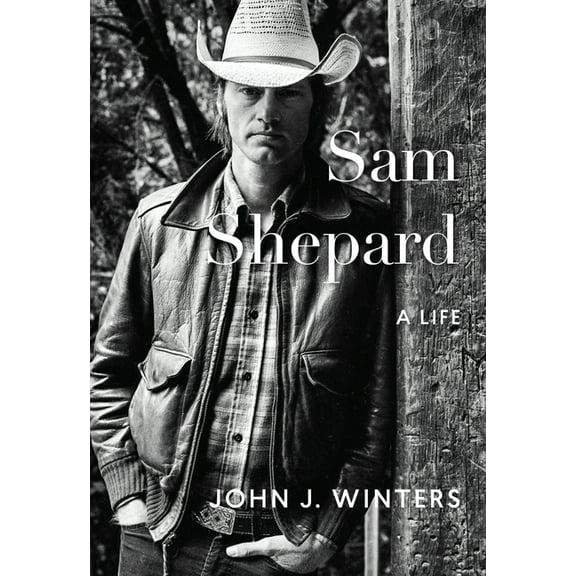 Sam Shepard : A Life (Hardcover)