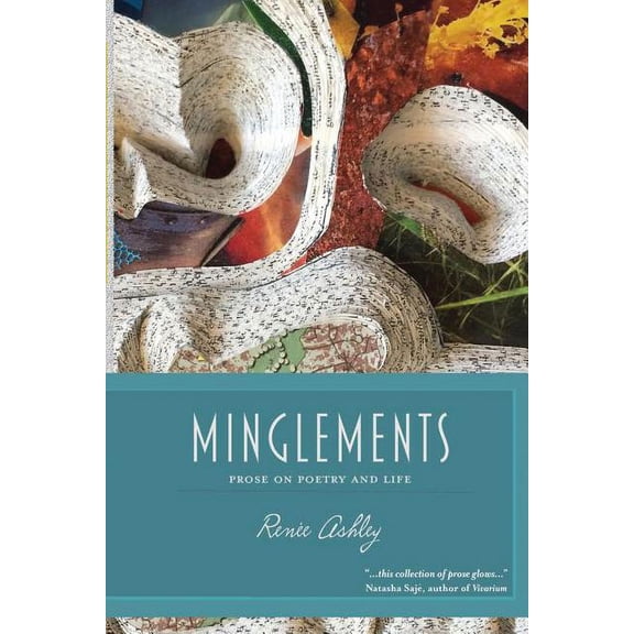 Minglements: Prose on Poetry and Life, (Paperback)