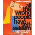 thumbnail image 1 of Pre-Owned All the Wrong People Have Self-Esteem: An Inappropriate Book for Young Ladies* (Paperback) 1599902400 9781599902401, 1 of 1
