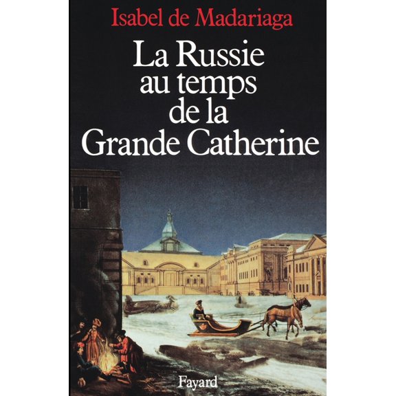 La Russie au temps de la Grande Catherine, (Paperback)