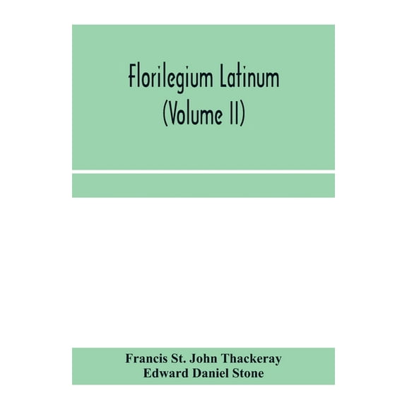 Florilegium latinum (Volume II), (Paperback)