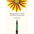 thumbnail image 1 of Pre-Owned Being True to Life: Poetic Paths to Personal Growth (Paperback) 1590307429 9781590307427, 1 of 1