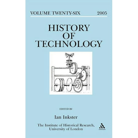 History of Technology History of Technology Volume 26 2005 Book 26 (Hardcover)