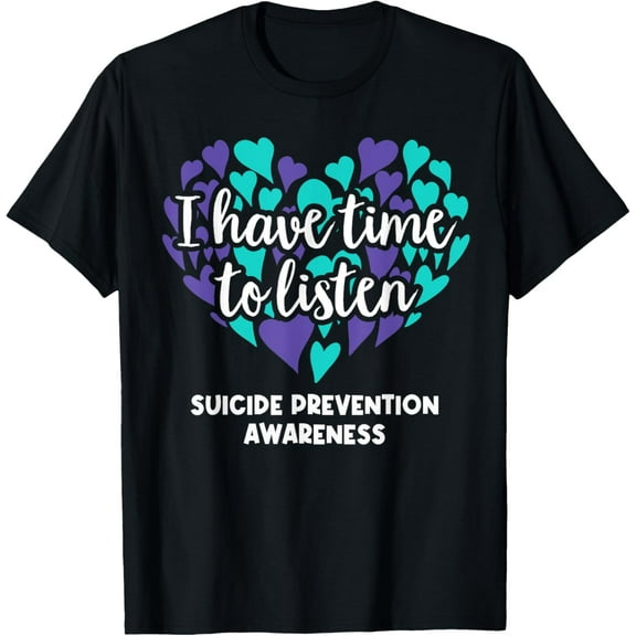 I Have Time To Listen Suicide Prevention Awareness T-Shirt
