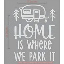 Home is Where We Park It Camper Vinyl Art Decals Wall Sticker RV Décor 17x23-Inch Light Gray