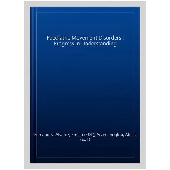 Pre-Owned Paediatric Movement Disorders : Progress in Understanding