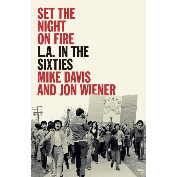 Set the Night on Fire: L.A. in the Sixties, (Hardcover)