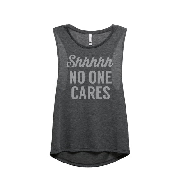 Thread Tank Shhhh No One Cares Women's Sleeveless Muscle Tank Top Charcoal Large