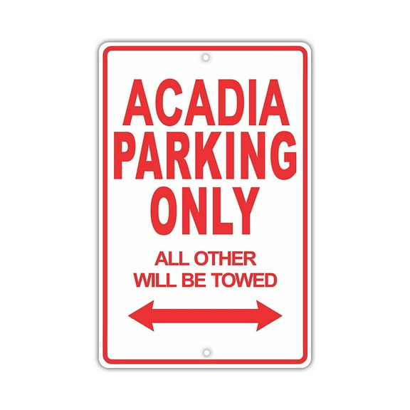 GMC ACADIA Parking Only All Others Will Be Towed Ridiculous Funny Novelty Garage Aluminum Sign 8"x12" Plate