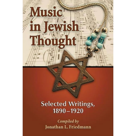 Music in Jewish Thought: Selected Writings, 1890-1920, (Paperback)